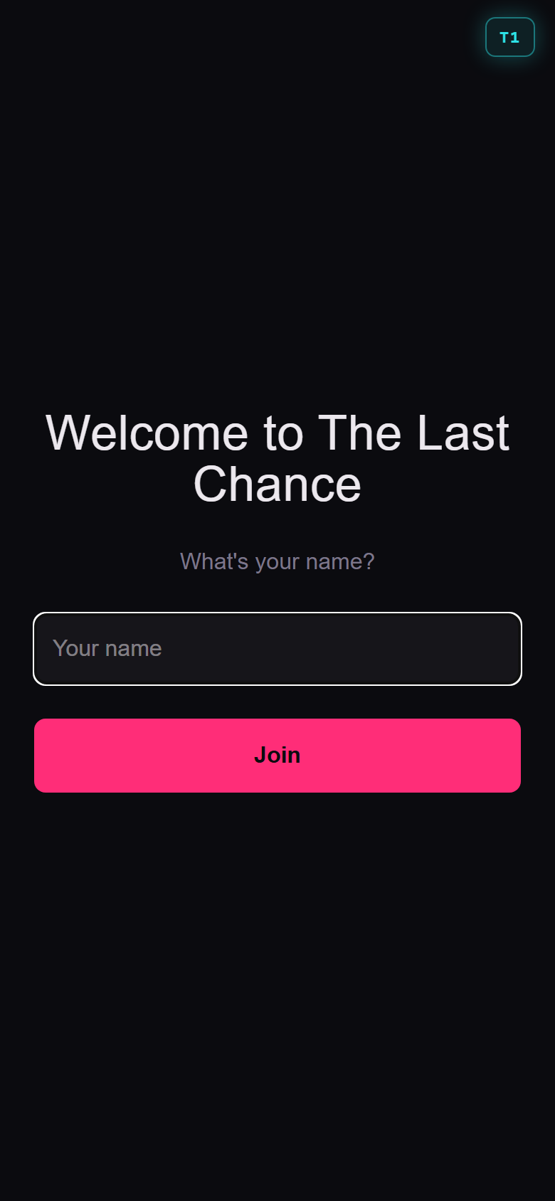 Table landing screen: Welcome to The Last Chance, name entry and Join button